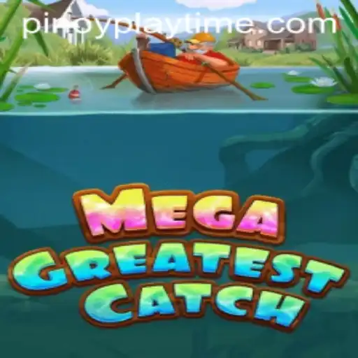 Discover the Exciting World of MegaGreatestCatch – A Game Changer in the PlayTime-No.1 Arena