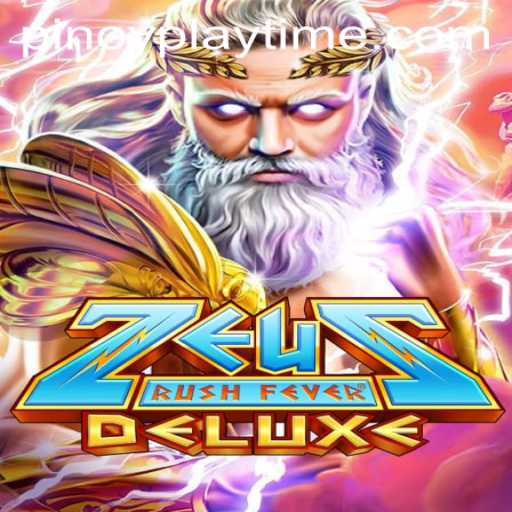 Exploring the Thrills of ZeusRushFeverDeluxe